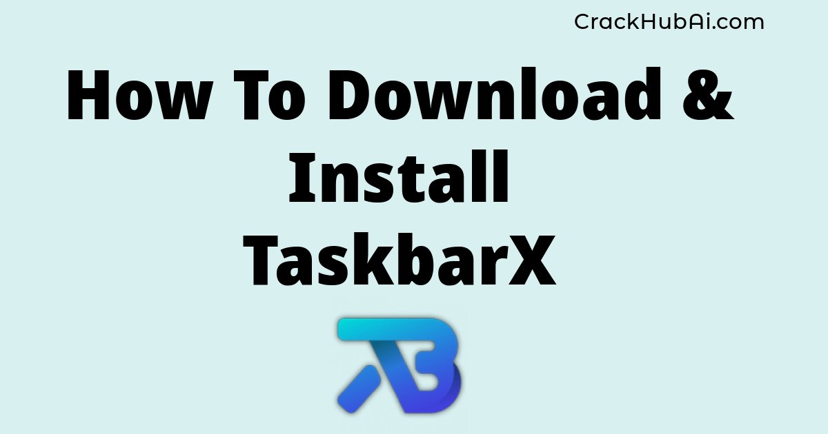 Taskbarx Free Download For Windows 10/11 [2024]